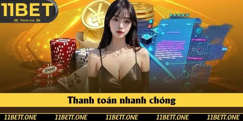 Quy trình thanh toán của 11BET siêu tốc chỉ trong vài phút Quy trình thanh toán của 11BET siêu tốc chỉ trong vài phút