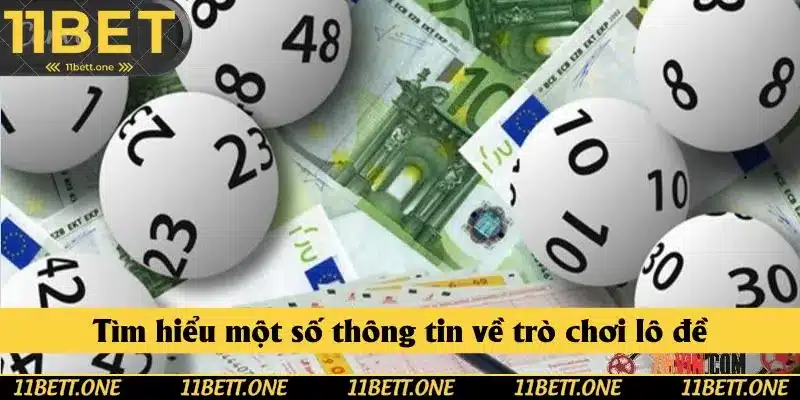 Tìm hiểu một số thông tin về trò chơi lô đề Tìm hiểu một số thông tin về trò chơi lô đề