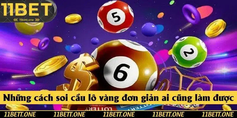 Những cách soi cầu lô vàng đơn giản ai cũng làm được Những cách soi cầu lô vàng đơn giản ai cũng làm được
