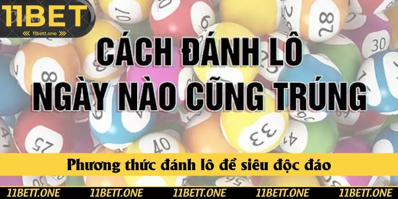 Phương thức đánh lô đề siêu độc đáo Phương thức đánh lô đề siêu độc đáo