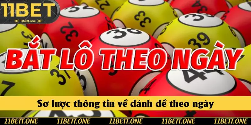 Sơ lược thông tin về đánh đề theo ngày Sơ lược thông tin về đánh đề theo ngày
