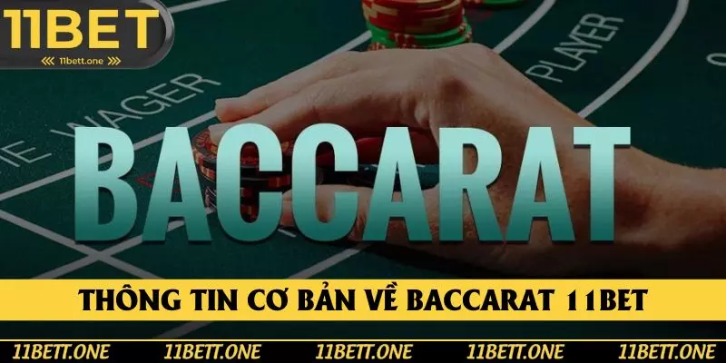 Thông tin chi tiết về baccarat 11BET Thông tin chi tiết về baccarat 11BET